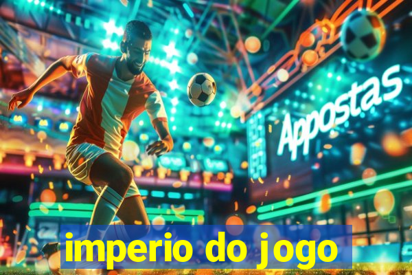 imperio do jogo